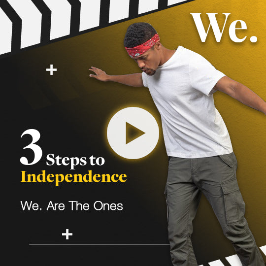 3 Steps to Independence